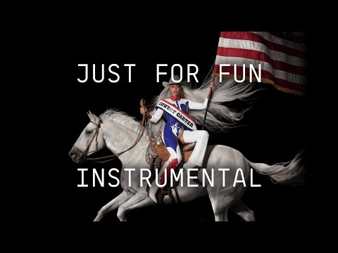 Beyoncé - JUST FOR FUN ft. Willie Jones (INSTRUMENTAL)