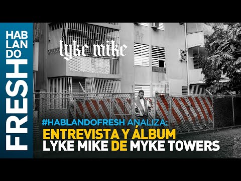 Discusión a lo locooo de si “LYKE MIKE” debería jugar pa disco del año #HablandoFresh