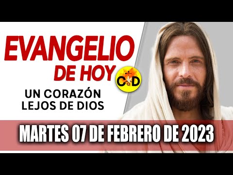 Evangelio de Hoy Martes 07 de Febrero de 2023 LECTURAS del día y REFLEXIÓN | Católico al Día