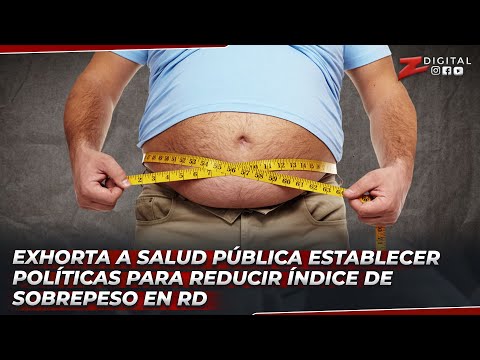 Héctor Rodríguez exhorta a Salud Pública establecer políticas para reducir índice de sobrepeso en RD