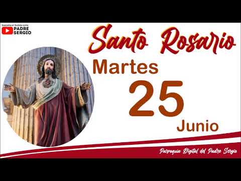 Rosario de Hoy Martes 25 de Junio del 2024