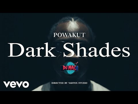 Powakut - Dark Shades (Official Music Video)