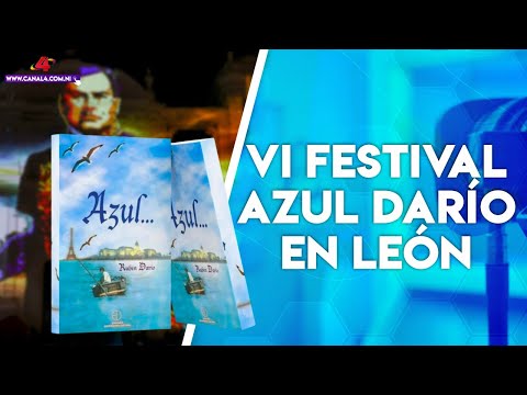 Derroche cultural y de arte literario en el VI festival azul Darío en León