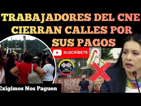 TRABAJADORES DEL CNE CIERRAN CALLES PARA EXIGIR LOS PAGOS QUE NO LES HAN REALIZADO NOTICIAS RFE TV