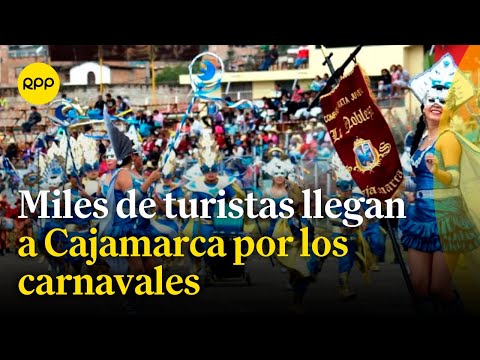 Cajamarca: Miles de turistas llegan para disfrutar de los carnavales