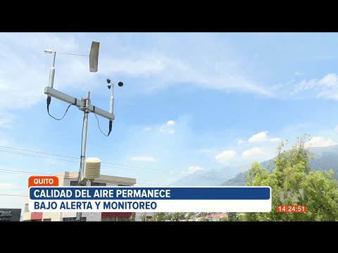 Calidad del aire en Quito permanece en alerta y monitoreado debido a incendios forestales