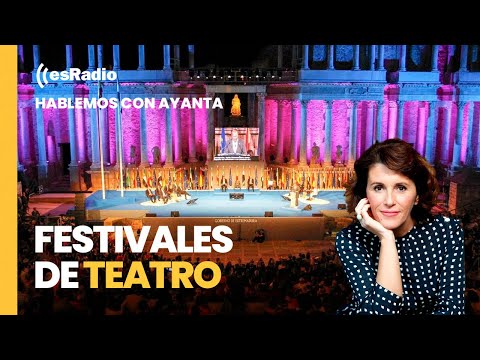 Cultura con Ayanta Barill: Festivales de teatro en España