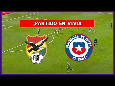 BOLIVIA vs CHILE - PARTIDO EN VIVO  ELIMINATORIAS  | LA SECTA DEPORTIVA