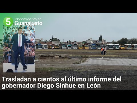 Llevan MILES de ACARREADOS al informe del gobernador Diego Sinhue en León | 5 Noticias en Guanajuato