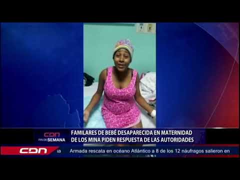 Familiares de bebé desaparecida en Maternidad de Los Mina piden respuesta de las autoridades