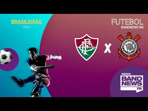Fluminense x Corinthians | Campeonato Brasileiro | 02/07/2022