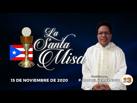 Santa Misa de Hoy, Domingo, 15 de Noviembre de 2020