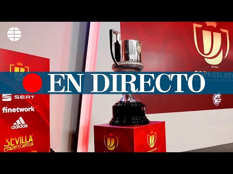DIRECTO | Sorteo octavos de la Copa del Rey