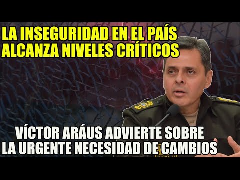 General Aráus Suelta Golpe Demoledor: Gobierno Se Declara en Bancarrota  Lucha Contra la Inseguridad