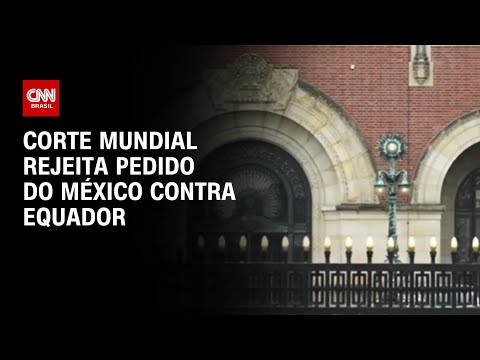 Corte mundial rejeita pedido do México contra Equador | CNN PRIME TIME