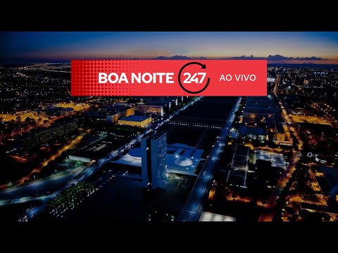 Boa noite 247 - 28.09.24