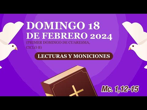Lecturas y Moniciones. Domingo 18 de febrero 2024, Domingo I de Cuaresma, ciclo B