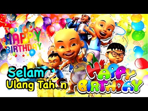 UPIN IPIN - LAGU SELAMAT ULANG TAHUN | Happy Birthday Song