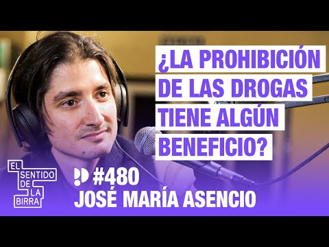 ¿La prohibición de las drogas tiene algún beneficio? José María Asencio  | Cap. 480