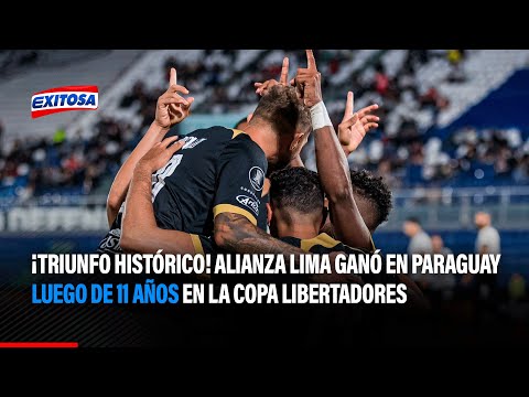 ¡Triunfo histórico! Alianza Lima ganó en Paraguay luego de 11 años en la Copa Libertadores