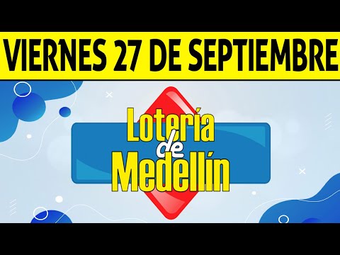 Resultados Lotería de MEDELLÍN del Viernes 27 de Septiembre de 2024  PREMIO MAYOR