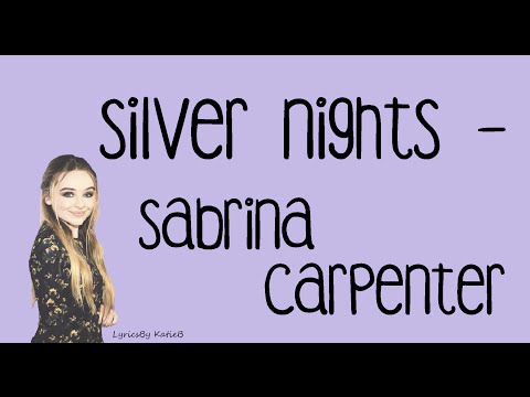 Silver Nights (With Lyrics) - Sabrina Carpenter