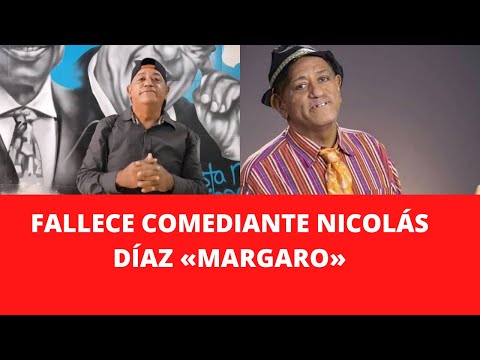 FALLECE COMEDIANTE NICOLÁS DÍAZ «MARGARO»