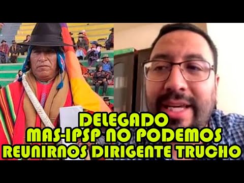 DELEGADO MAS-IPSP DICE NO HAY NINGUNA INSTITUCIÓN QUE PUEDA DECIR QUE ORGANIZACIÓN ES LEGAL BOLIVIA