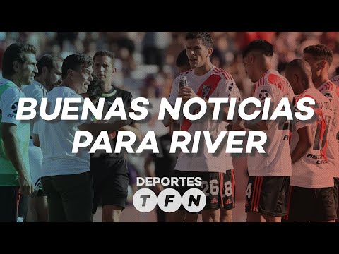 BUENAS NOTICIAS para RIVER PLATE en la LIBERTADORES - Deportes en #TFN