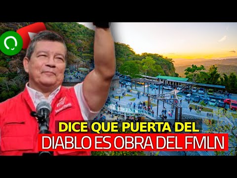 El Chino afirma que Puerta del Diablo es Obra del FMLN