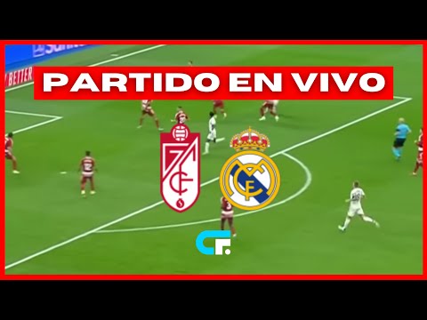 GRANADA vs REAL MADRID EN VIVO C LA LIGA - Fecha 35