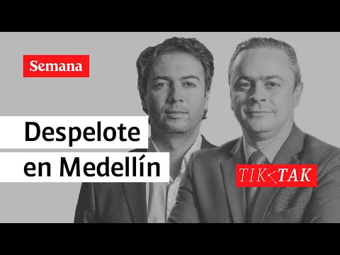 El despelote que vive Medellín y la rebeldía del gabinete contra el alcalde (e) Restrepo | Tik Tak
