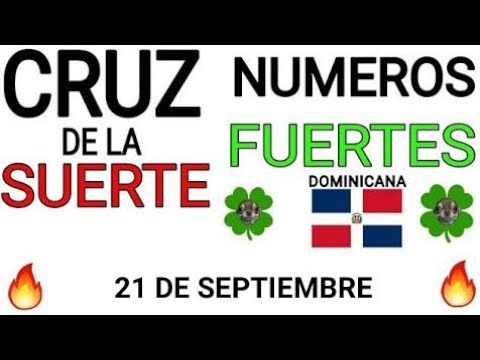 Cruz de la suerte y numeros ganadores para hoy 21 de Septiembre para República Dominicana