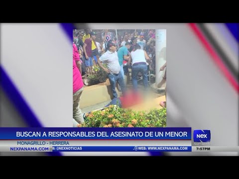Buscan responsable del asesinato de un menor en Monagrillo, Herrera