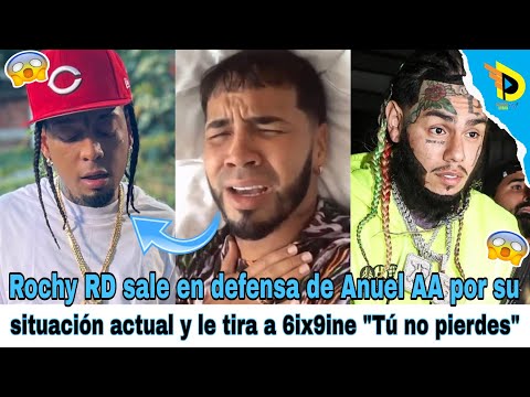 Rochy RD sale en defensa de Anuel AA por su situación actual y le tira a 6ix9ine Tú no pierdes