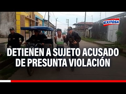 Iquitos: Policías del distrito de Pebas detuvieron a sujeto por presunta violación sexual a menor