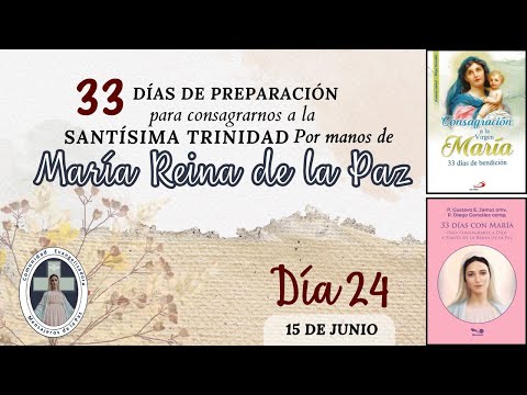 33 Días De Consagración con María Reina de la Paz-Día 24