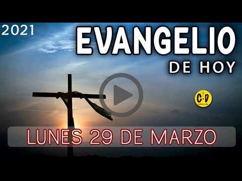 EVANGELIO de HOY DÍA Lunes 29 de MARZO de 2021 | REFLEXION DEL EVANGELIO | Catolico al Dia