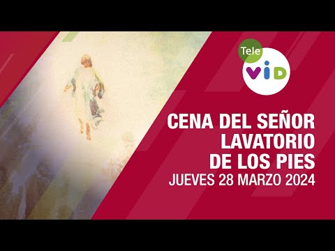 Misa Cena del Señor y lavatorio de los pies Jueves 28 Marzo 2024  #SemanaSanta2024 #TeleVID