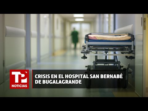 Crisis en el Hospital San Bernabé de Bugalagrande |11.04.2024| TPNoticias