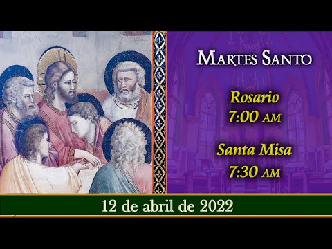 MARTES SANTO - Rosario y Santa Misa ? 11 de abril 7:00 am | Caballeros de la Virgen