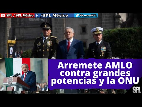 AMLO anunció que presentará ante la ONU un plan para ¡frenar la guerra!, ARREMETE contra la ONU