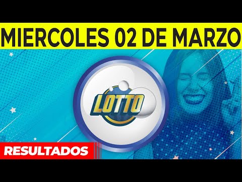 Sorteo Lotto y Lotto Revancha del Miércoles 2 de marzo del 2022
