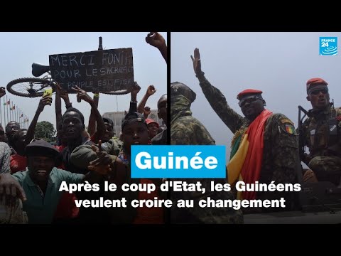 Après le coup d’Etat, les Guinéens veulent croire au changement • FRANCE 24