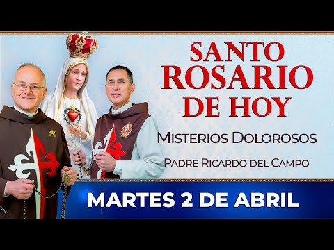 Santo Rosario de Hoy | Martes 2 de Abril - Misterios Dolorosos #rosario #santorosario