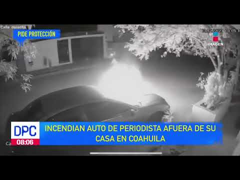 Incendian auto de periodista  en Coahuila