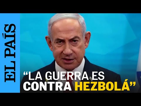 ISRAEL - LÍBANO | Netanyahu al pueblo libanés: La guerra no es contra vosotros, es contra Hezbolá