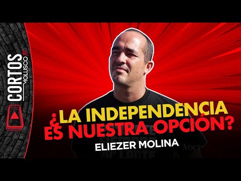 ELIEZER MOLINA contesta si la independencia es la opción...