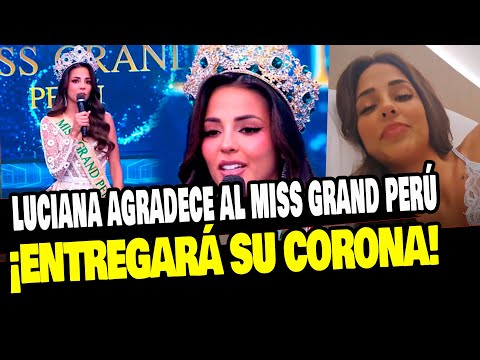 LUCIANA FUSTER ENTREGARÁ SU CORONA DEL MISS GRAND PERÚ Y ASÍ SE DESPIDE