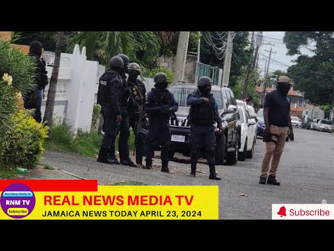 Jamaica News Today  April 23, 2024 /Real News Media TV